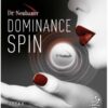 Dr Neubauer Dominance Spin